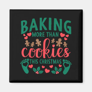 Dieses Weihnachten mehr als Kekse backen Schwanger Magnet