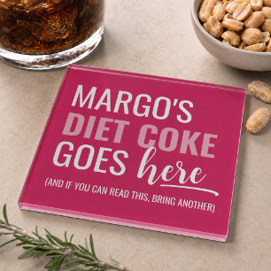 Diet Coke kommt hier Lustiger Trunk benutzerdefini Glasuntersetzer