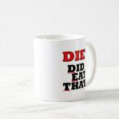 DIET Funny Mug Kaffeetasse (VorderseiteRechts)