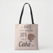 Diet Joy oder Schokolade Kuchen Funny Slogan Witty Tasche (Vorderseite)