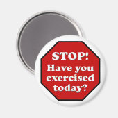 Diet Motivation Magnet, Stopp Sign Übung heute? Magnet (Vorderseite/Rückseite)