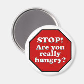 Diet Motivation Magnet, Stopp Sind Sie wirklich Hu Magnet (Vorderseite/Rückseite)