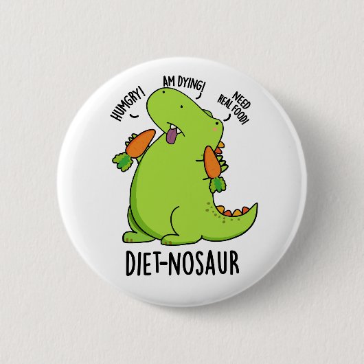 Diet-nosaur Funny Dinosaur Puns Button (Vorderseite)