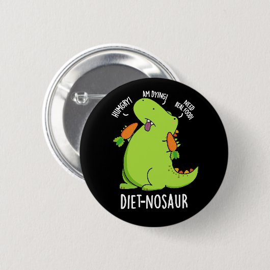 Diet-nosaur Funny Dinosaur Puns Dark BG Button (Vorne & Hinten)