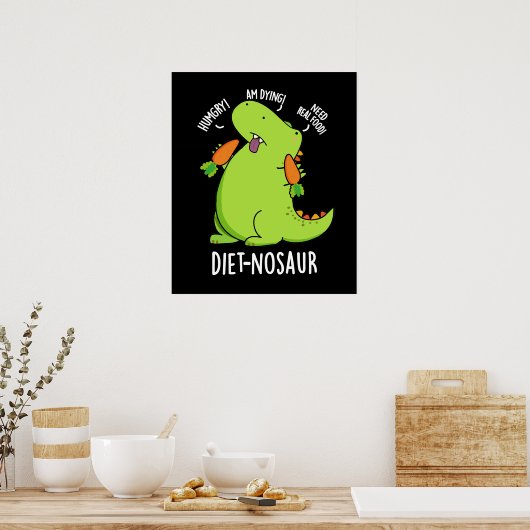 Diet-nosaur Funny Dinosaur Puns Dark BG Poster (Küche)