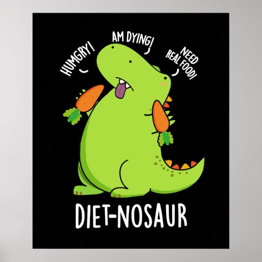 Diet-nosaur Funny Dinosaur Puns Dark BG Poster (Vorne)