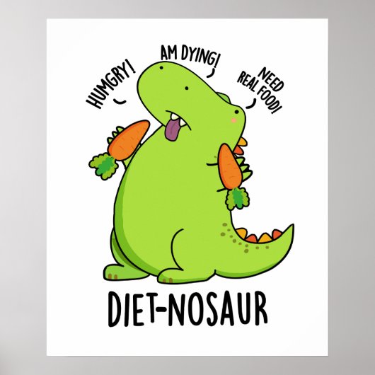 Diet-nosaur Funny Dinosaur Puns Poster (Vorne)