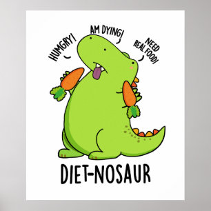 Diet-nosaur Lustige Dinosaurier-Wortspiele  Poster