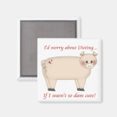 Diet Pig Magnet (Vorderseite/Rückseite)