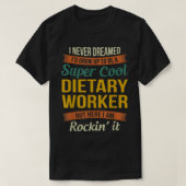 Dietary Worker Gifts Funny Service Worker Week App T-Shirt (Design vorne)