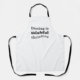 Dieting is Wishful Shrinking Apron Schürze