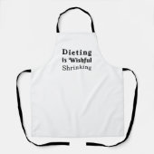 Dieting is Wishful Shrinking Schürze (Vorderseite)