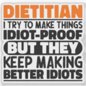 Dietitian Ich versuche, Dinge zu Lustigen Sprüchen Aufkleber (Vorderseite)