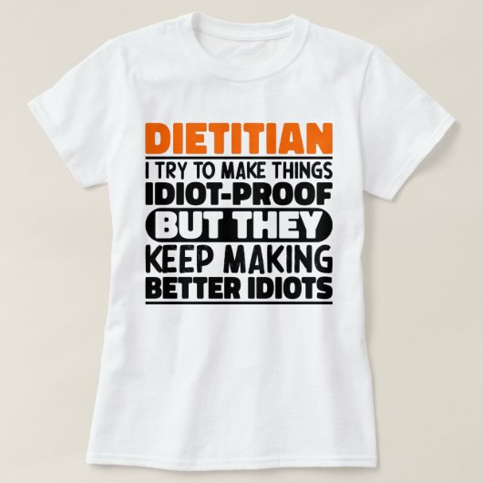 Dietitian Ich versuche, Dinge zu Lustigen Sprüchen T-Shirt (Design vorne)