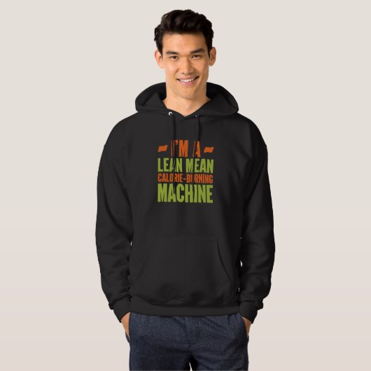 Dietitian Im a Lean Mean Calorie Burning Machine Hoodie (Vorne ganz)