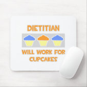 Dietitian ... Wird für Cupcakes arbeiten Mousepad (Mit Mouse)