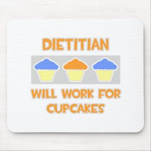 Dietitian ... Wird für Cupcakes arbeiten Mousepad