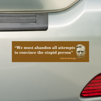 Dietrich Bonhoeffer Quote On The Stupid People Autoaufkleber