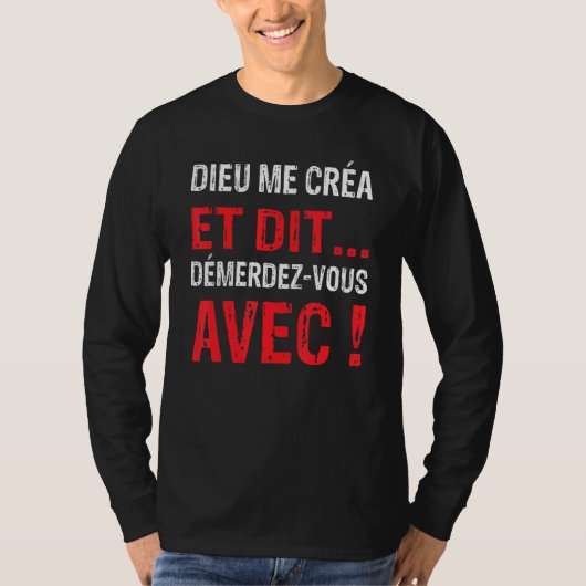 Dieu Me Créa Spaß Original T-Shirt (Vorderseite)