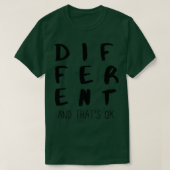 Different And Thats OK Typography Black Text Capit T-Shirt (Design vorne)