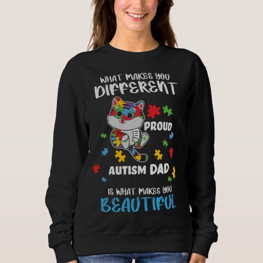 Different Is What Make You Beautiful Proud Autism  Sweatshirt (Vorderseite)