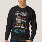 Different Is What Make You Beautiful Proud Autism  Sweatshirt (Vorderseite)