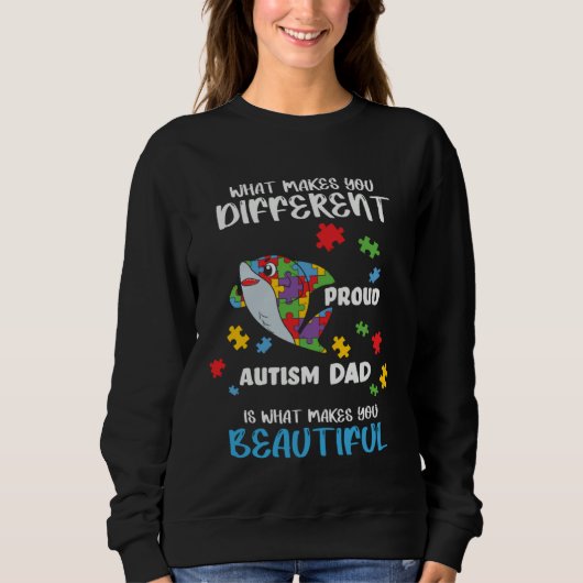 Different Is What Make You Beautiful Proud Autism  Sweatshirt (Vorderseite)