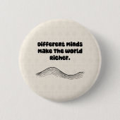 Different Minds Make World Richer Neurodiversity Button (Vorderseite)