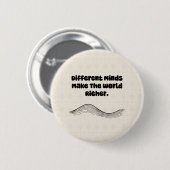 Different Minds Make World Richer Neurodiversity Button (Vorne & Hinten)