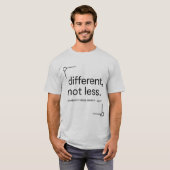 Different, Not Less | Minimalistische Behinderung T-Shirt (Vorne ganz)