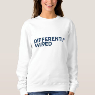 Differently Wired – Autismus-Bewusstseinsmonat Bla Sweatshirt