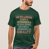 Differenz in Moral nicht Meinung T-Shirt (Vorderseite)