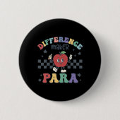 Differenz Maker Para Lehrer Paraprofessional Par Button (Vorderseite)