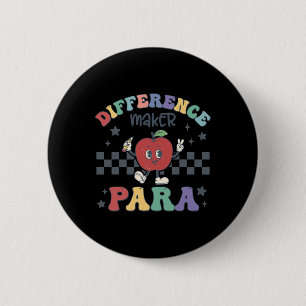 Differenz Maker Para Lehrer Paraprofessional Par Button