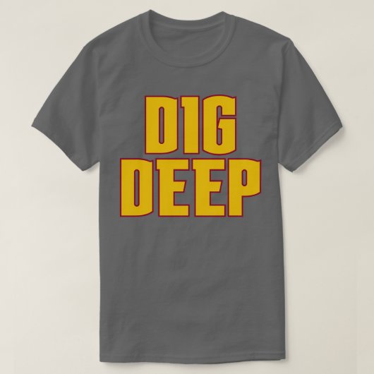 Dig Deep Denver T-Shirt (Design vorne)