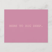 Dig Deep // SMASH Postkarte (Vorderseite)