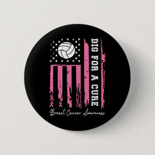 Dig for a cuure Breast Cancer Awareness Ribbon Vol Button