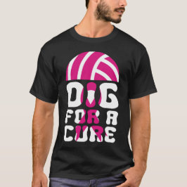 Dig for a cuure Volleyball Oktober Brustkrebs Aw T-Shirt