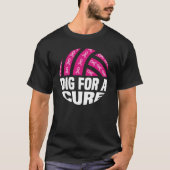 Dig for a cuure Volleyball Oktober Brustkrebs Aw T-Shirt (Vorderseite)