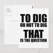 Dig oder nicht zu Dig, das ist die Frage Postkarte (Vorne/Hinten)
