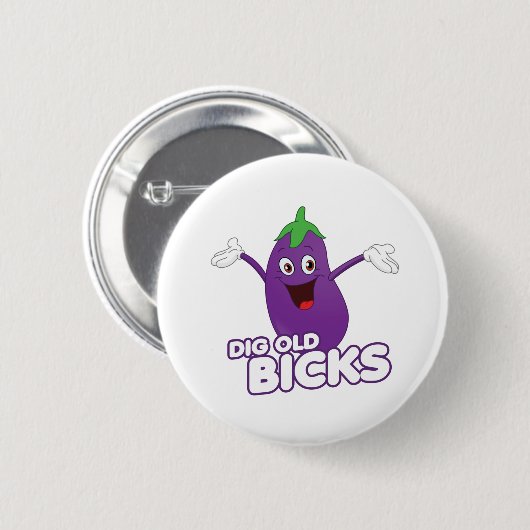 DIG OLD BICKS BUTTON (Vorne & Hinten)