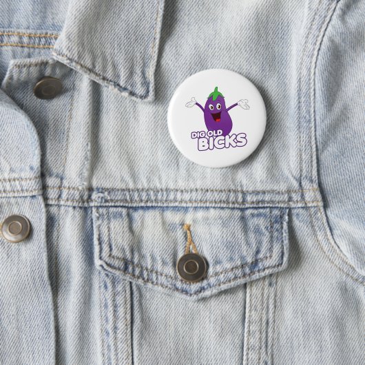 DIG OLD BICKS BUTTON (Beispiel)