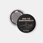 Dig to Disconnect Mindfulness & Grounding Garden Magnet (Vorderseite/Rückseite)