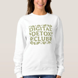 Digital detox club wellness girl green aesthetic sweatshirt