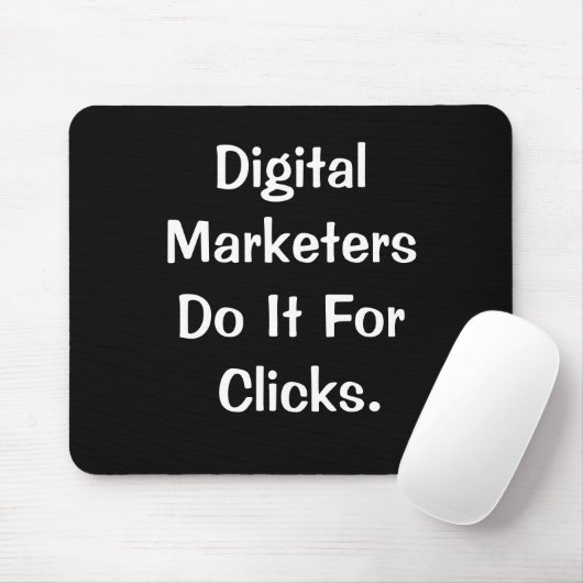 Digital Marketers Clicks Catchy Marketing Slogan Mousepad (Mit Mouse)