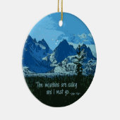 Digitale Kunst der Bergspitzen - John Muir-Zitat Keramik Ornament (Rechts)