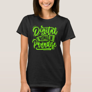 Digitaler Nomade im Paradies Selbstständig Frei T-Shirt