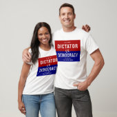 Diktator oder Demokratie: Das ist die Wahl T-Shirt (Unisex)