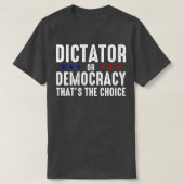Diktator oder Demokratie T-Shirt (Design vorne)