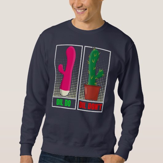 Dil Do Dil Don't Funny Iadangemessen  Sweatshirt (Vorderseite)